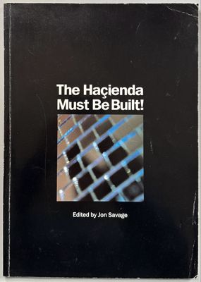 The Hacienda Must Be Built