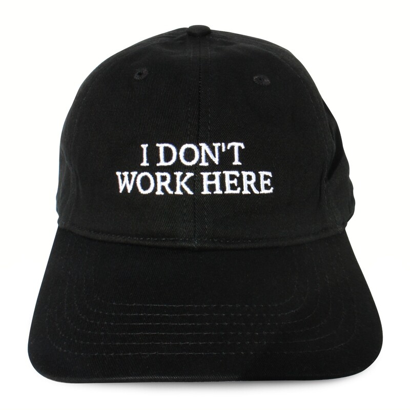 SORRY I DON'T WORK HERE hat (Black)