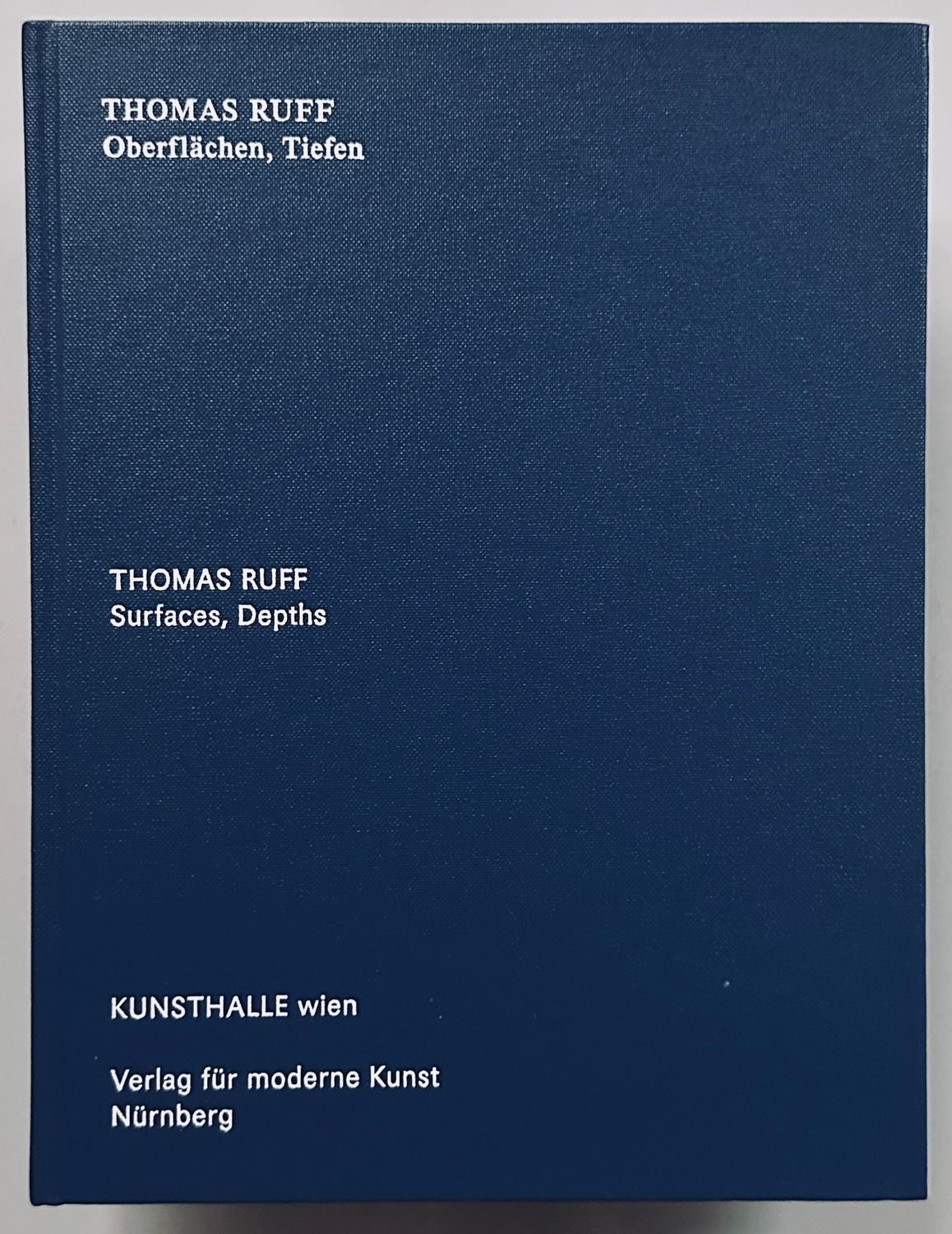 Thomas Ruff Oberflächen Tiefen / Surfaces Depths Thomas Ruff Oberflächen Tiefen / Surfaces Depths