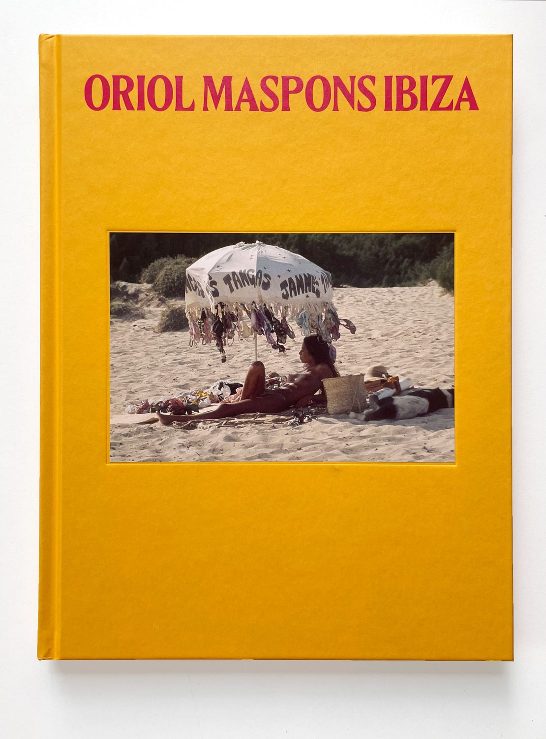 Oriol Maspons Ibiza (Hardcover) Oriol Maspons Ibiza (Hardcover)