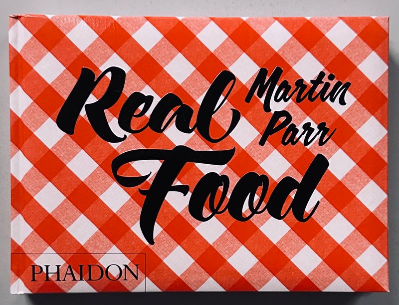 [SIGNED] MARTIN PARR REAL FOOD