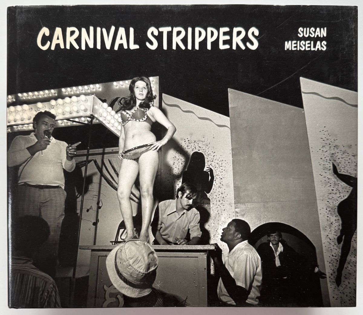 [SIGNED] SUSAN MEISELAS CARNIVAL STRIPPERS