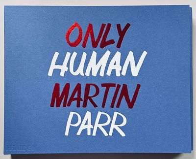 [SIGNED] MARTIN PARR ONLY HUMAN PRINT EDITION