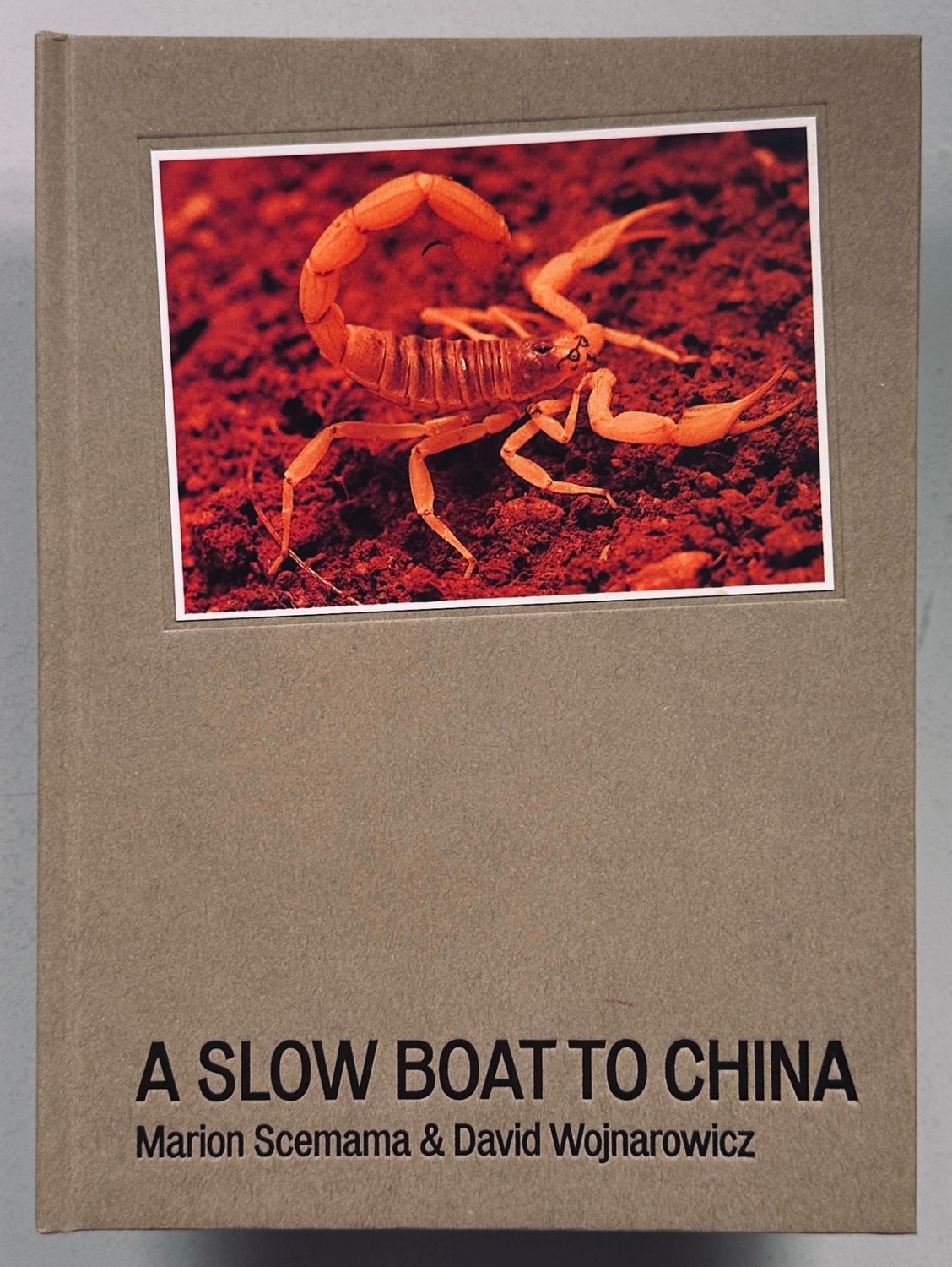 [SIGNED] MARION SCEMAMA A SLOW BOAT TO CHINA