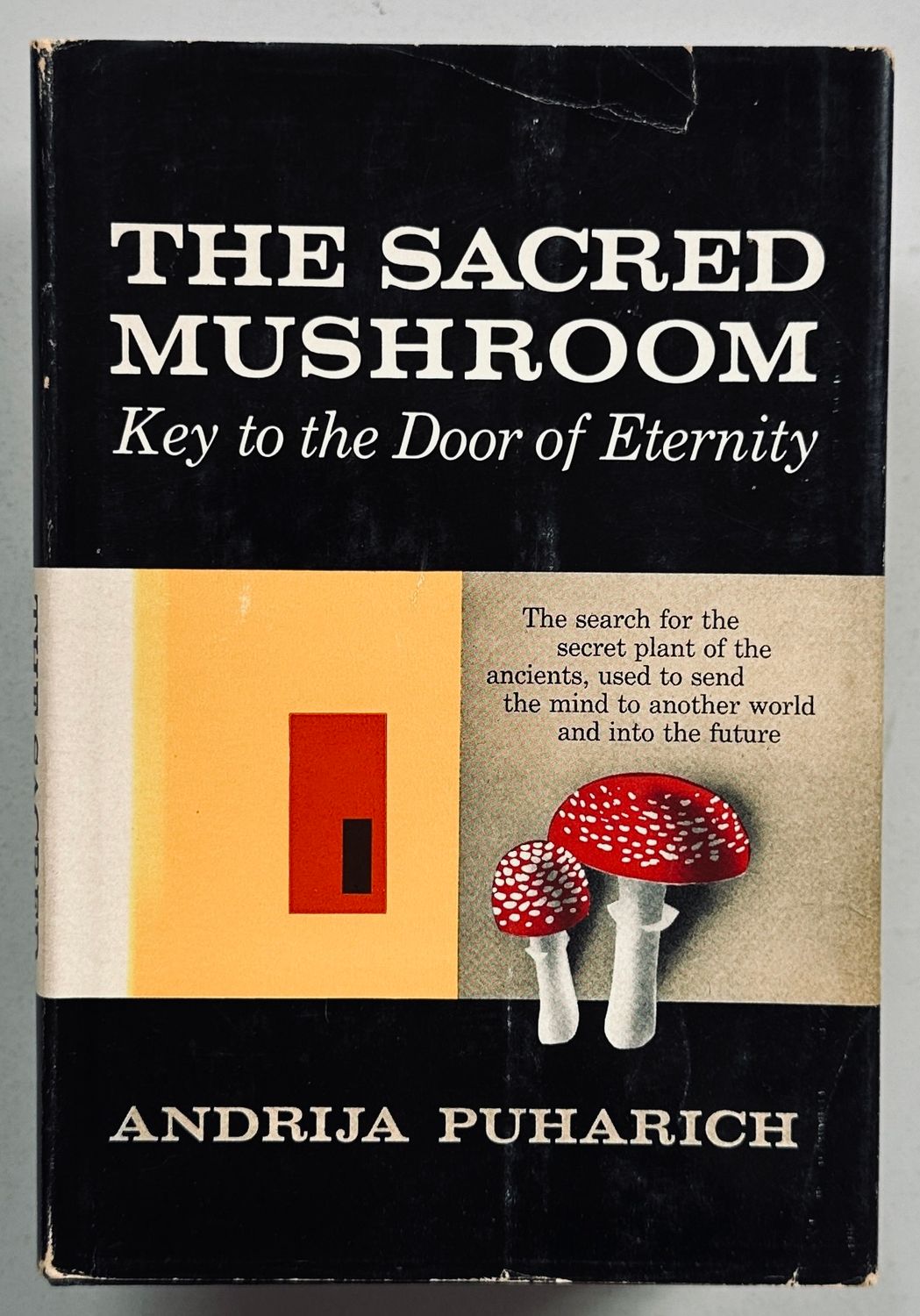 The Sacred Mushroom Key to the Door of Eternity The Sacred Mushroom Key to the Door of Eternity
