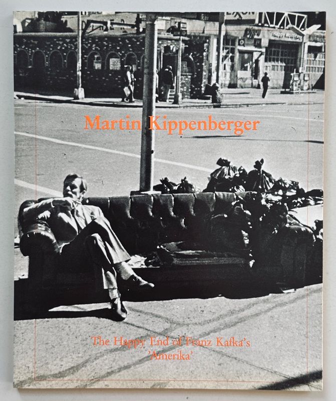 Martin Kippenberger The Happy End of Franz Kafka's America