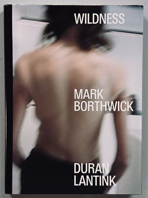 Wildness Mark Borthwick and Duran Lantink