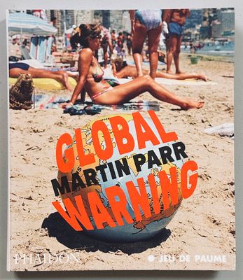 [SIGNED] MARTIN PARR GLOBAL WARNING