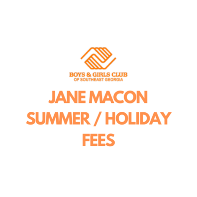 Jane Macon Summer / Holiday Fees