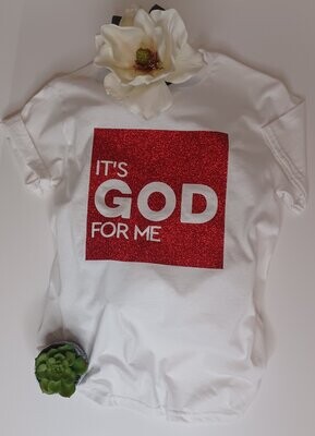 IT'S GOD FOR ME / T-SHIRT / WHITE AND RED GLITTER