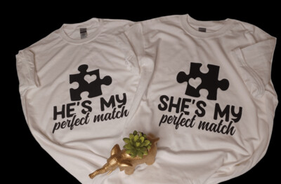 HE'S MY PERFECT MATCH / $24.99 for each shirt