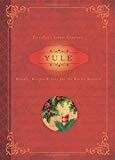 Yule: Rituals, Recipes & Lore for the Winter Solstice (Llewellyn's Sabbat Essentials (7))