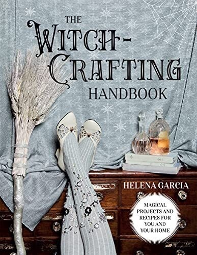 The Witch-Crafting Handbook: Magical projects and recipes for you and your home, Binding: Hardcover