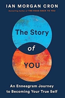 The Story of You:  An Enneagram Journey to Becoming Your True Self (Hardcover)