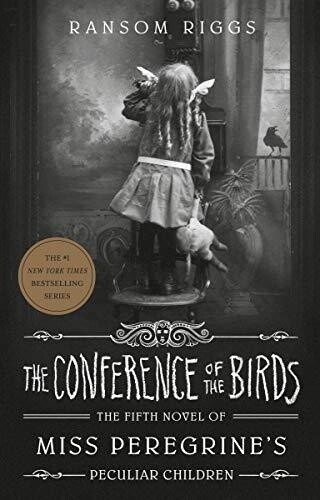 The Conference Of The Birds (Miss Peregrine's Peculiar Children)