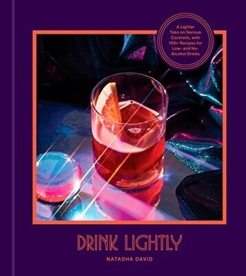 Drink Lightly: A Lighter Take On Serious Cocktails, With 100