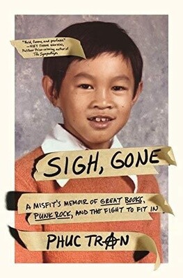 Sigh, Gone: A Misfit's Memoir Of Great Books, Punk Rock, and the Fight to Fit In (Paperback)