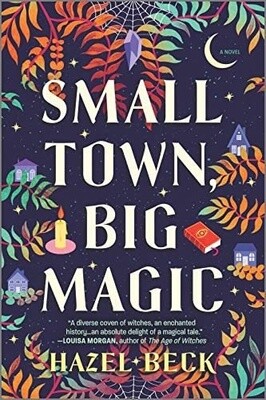Small Town, Big Magic: A Witchy Rom-Com (Paperback)