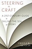 Steering the Craft: A Twenty-First-Century Guide to Sailing the Sea of Story (Paperback)