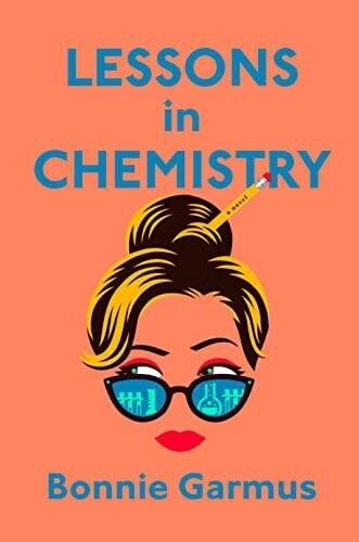 Lessons in Chemistry: A Novel (Hardcover)