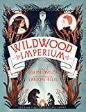 Wildwood Imperium (Wildwood Chronicles #3) (Paperback)