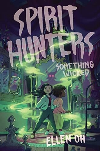 Spirit Hunters #3: Something Wicked (Hardcover)