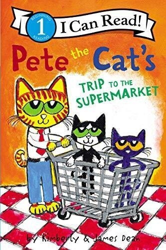 Pete the Cat's Trip to the Supermarket (I Can Read Level 1) (Paperback)