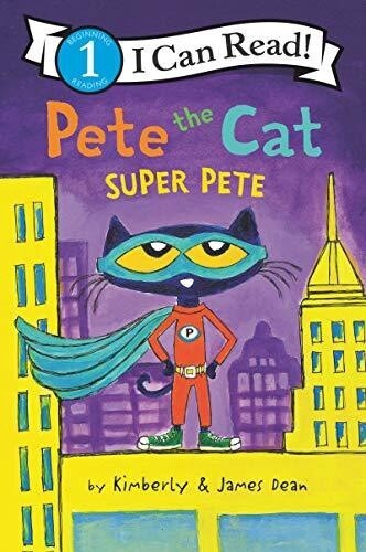 Pete the Cat: Super Pete (I Can Read Level 1) (Paperback)