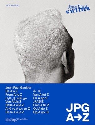 Jean Paul Gaultier: JPG from A to Z