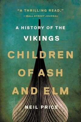 Children of Ash & Elm: A History of the VIkings