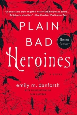 Plain Bad Heroines: A Novel (Paperback)