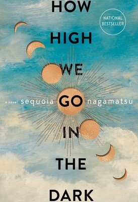 How High We Go in the Dark: A Novel (Hardcover)