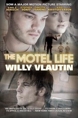 The Motel Life Movie Tie-in Edition: A Novel (Paperback)
