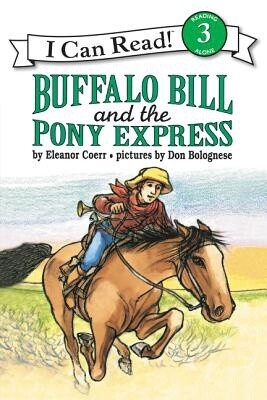Buffalo Bill and the Pony Express (I Can Read Level 3) (Paperback)