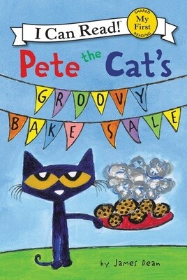 Pete the Cat's Groovy Bake Sale (My First I Can Read) (Paperback)