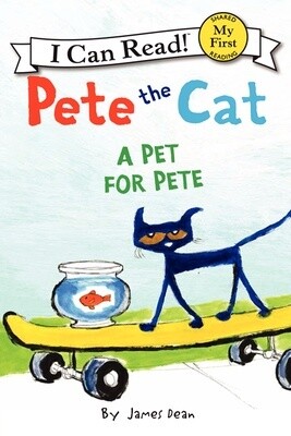 Pete the Cat: A Pet for Pete (My First I Can Read) (Paperback)