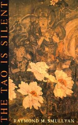 The Tao is Silent (Paperback)