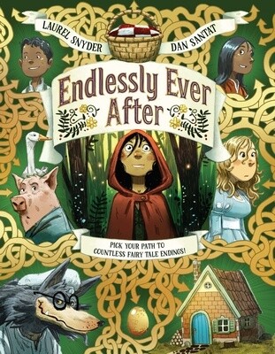 Endlessly Ever After: Pick YOUR Path to Countless Fairy Tale Endings! (Hardcover)