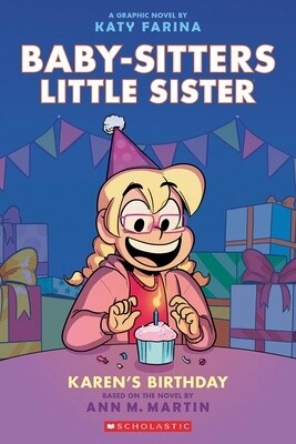 Karen&#39;s Birthday: A Graphic Novel (Baby-sitters Little Sister #6)