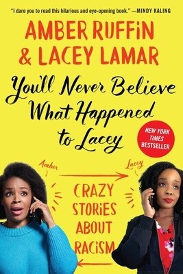 You'll Never Believe What Happened to Lacey: Crazy Stories about Racism (Paperback)