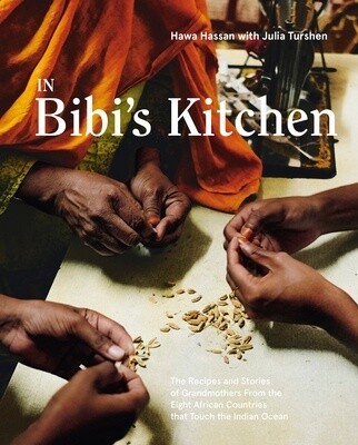 In Bibi's Kitchen: The Recipes and Stories of Grandmothers from the Eight African Countries that Touch the Indian Ocean [A Cookbook] (Hardcover)