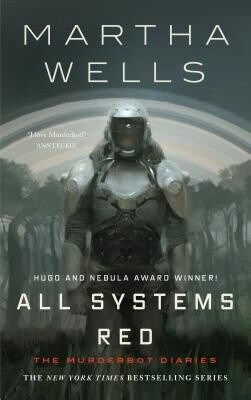 All Systems Red (Murderbot Diaries) (Hardcover)