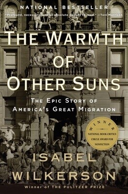 The Warmth of Other Suns: The Epic Story of America's Great Migration (Paperback)