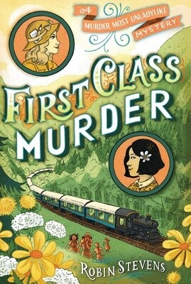 First Class Murder (A Murder Most Unladylike Mystery) (Paperback)