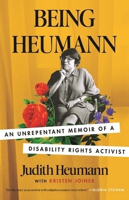 Being Heumann: An Unrepentant Memoir of a Disability Rights Activist (Paperback)