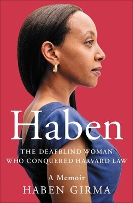 Haben: The Deafblind Woman Who Conquered Harvard Law (Paperback)