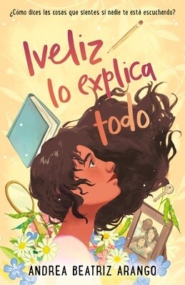 Iveliz Lo Explica Todo / Iveliz Explains It All (Spanish Edition)