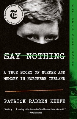 Say Nothing: A True Story of Murder and Memory in Northern Ireland (Paperback)