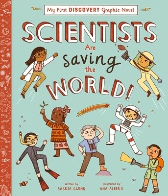 Scientists Are Saving the World! (My First Discovery Graphic Novel) (Hardcover)