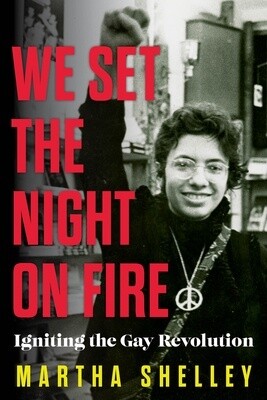 We Set the Night on Fire: Igniting the Gay Revolution (Hardcover)